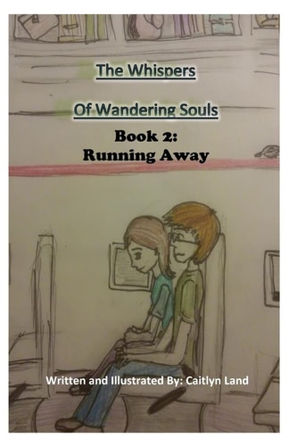 The Whispers of Wandering Souls Book 2: Running Away