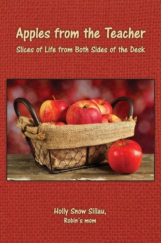 Apples from the Teacher Slices of Life from Both Sides of the Desk