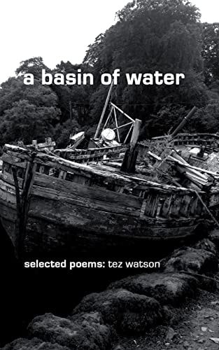 A Basin of Water Selected Poems by Tez Watson