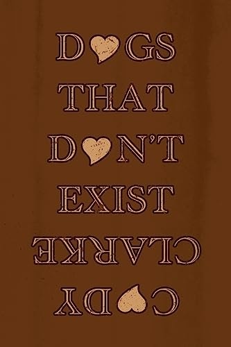 Dogs That Don't Exist Two Hundred Poems