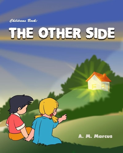Children's Book The Other Side: Children's Picture Book On Being Grateful