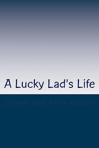 A Lucky Lad's Life A Journey to a Surprise Ending