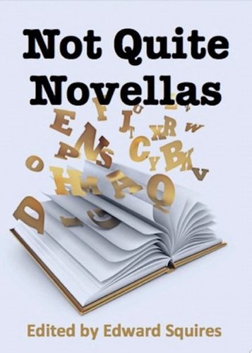Not Quite Novellas