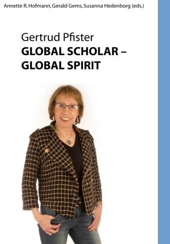 Global Scholar Global Spirit Gertrude Pfister -- Color Edition