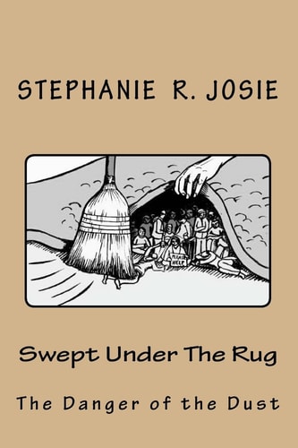 Swept Under the Rug The Danger of the Dust