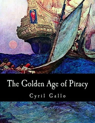 The Golden Age of Piracy