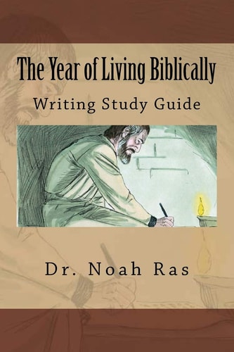 The Year of Living Biblically Writing Study Guide