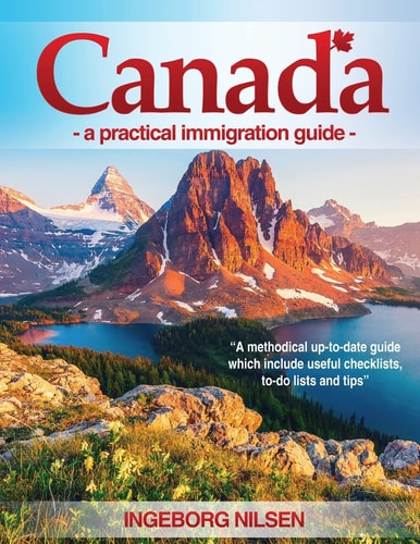 Canada - a Practical Immigration Guide -