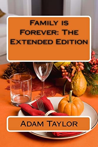 Family is Forever The Extended Edition