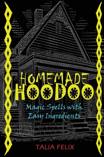 Homemade Hoodoo Magic Spells with Easy Ingredients