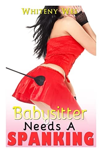 Babysitter Needs a Spanking Her Wild Spirit Will Be Tamed