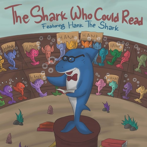 The Shark Who Could Read Featuring Hank The Shark