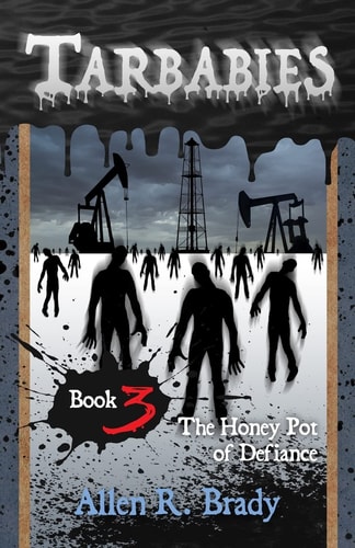 Tarbabies Book 3 The Honey Pot of Defiance