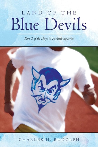 Land of the Blue Devils Part 2 of the Days in Parkersburg Series