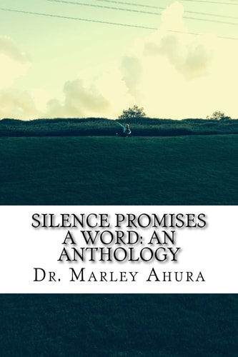 Silence Promises a Word An Anthology
