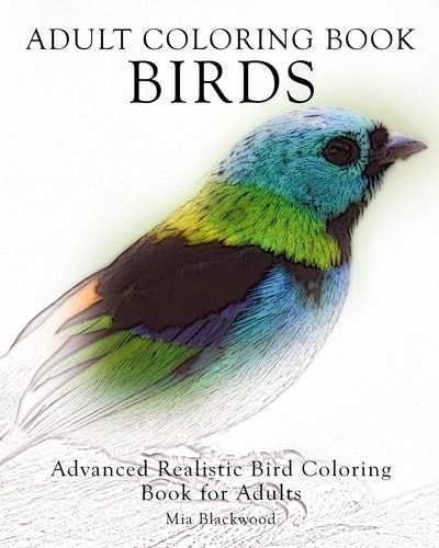 Adult Coloring Book Birds Advanced Realistic Bird Coloring Book for Adults