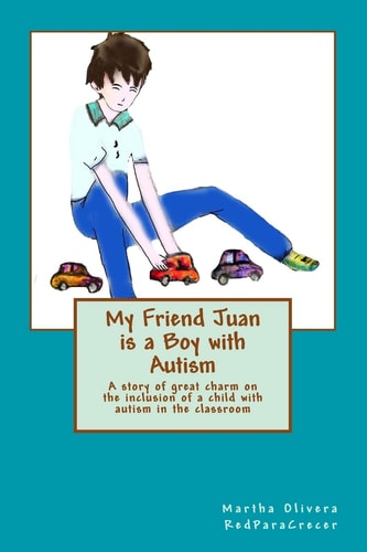My Friend Juan Is a Boy with Autism