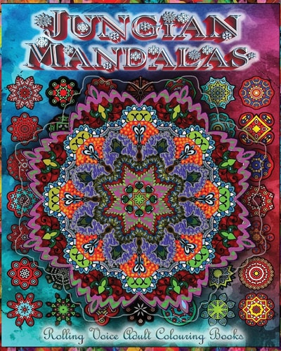 Jungian Mandalas Reunifying One's Self Through Colouring Mandalas