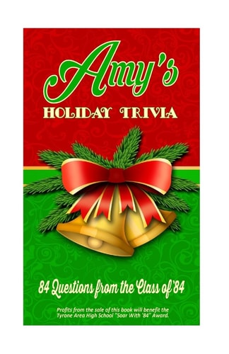 Amy's Holiday Trivia 84 Questions from the Class Of '84