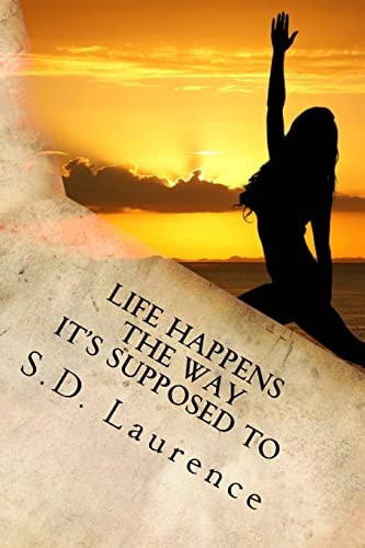 Life Happens The Way It's Supposed To