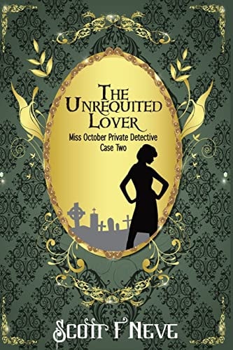 The Unrequited Lover Miss October Private Detective Case Two