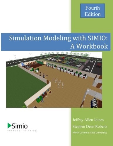 Simulation Modeling with SIMIO: a Workbook 4th Edition - Economy