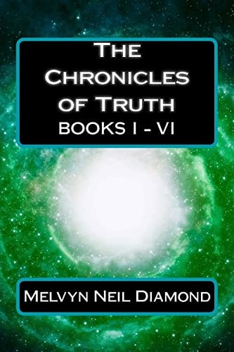 The Chronicles of Truth Books I - VI
