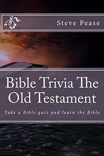 Bible Trivia The Old Testament Take a Bible Quiz and Learn the Bible