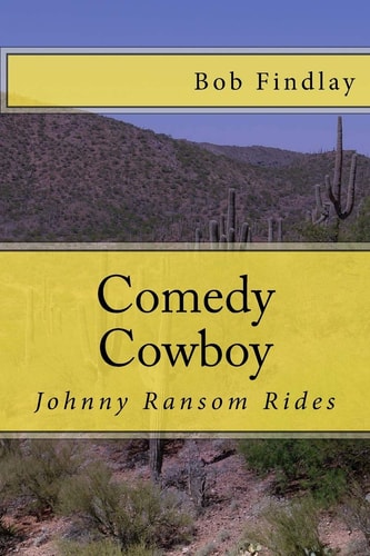 Comedy Cowboy Johnny Ransom Rides