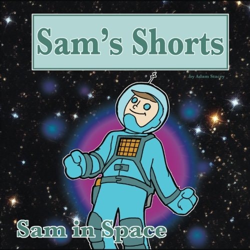 Sam's Shorts Sam In Space