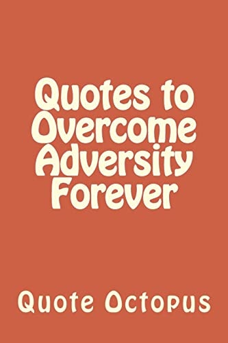 Quotes to Overcome Adversity Forever