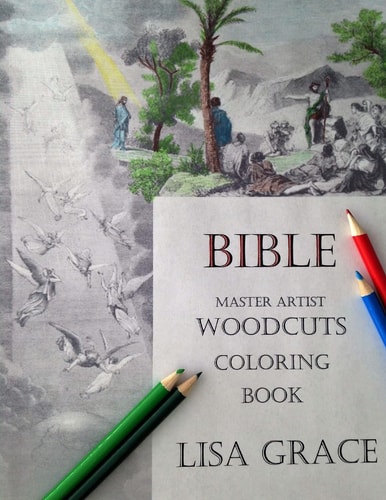 Bible Master Artist Woodcuts Coloring Book for Adults #1 by Lisa Grace Adult Bible Scenes Coloring Book