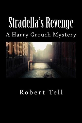 Stradella's Revenge A Harry Grouch Mystery