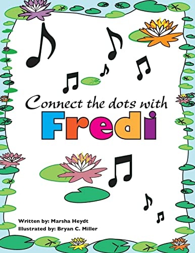 The Adventures of Fredi and Her Lilypad Band Connect the Dots