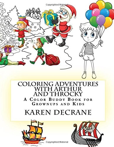 Coloring Adventures with Arthur and Throcky A Coloring Buddy Book for Grownups and Kids