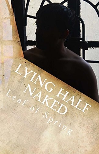 Lying Half Naked Thoughts Spiritual to Sensual and Everything In-between