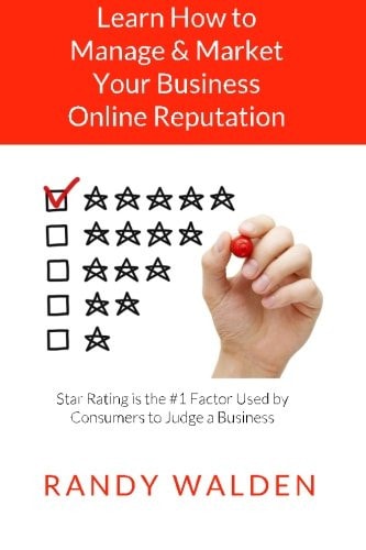 Learn How To Manage and Market Your Business Online Reputation Star Rating is the #1 Factor Used By Consumers to Judge a Business