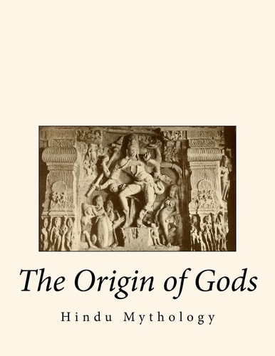 The Origin of Gods Hindu Mythology