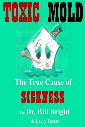 Toxic Mold The True Cause of Sickness