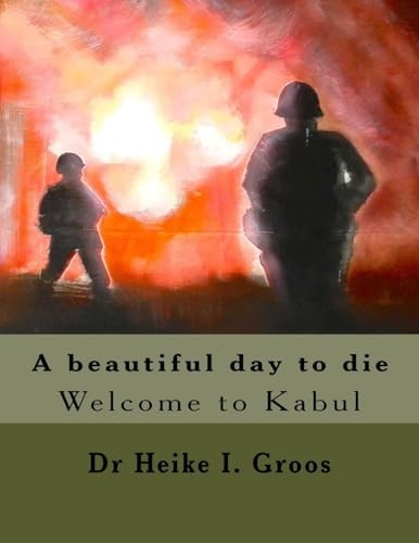 A Beautiful Day to Die Welcome to Kabul