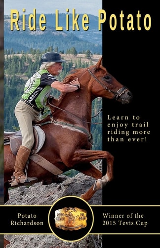 Ride Like Potato Learn to Enjoy Trail Riding More Than Ever!