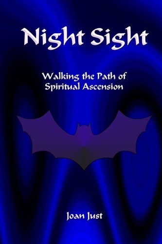 Night Sight Walking the Path of Spiritual Ascension
