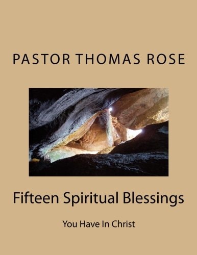 Fifteen Spiritual Blessings You Have In Christ