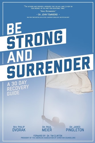 Be Strong and Surrender A 30 Day Recovery Guide