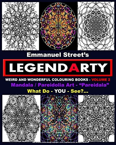 Legendarty Weird And Wonderful Colouring Books Volume 2 Stunning Mandala / Pareidolia Art Images For You To Colour In. What Do You See?