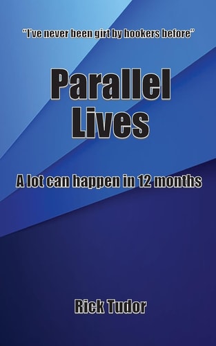 Parallel Lives A Lot Can Happen in 12 Months