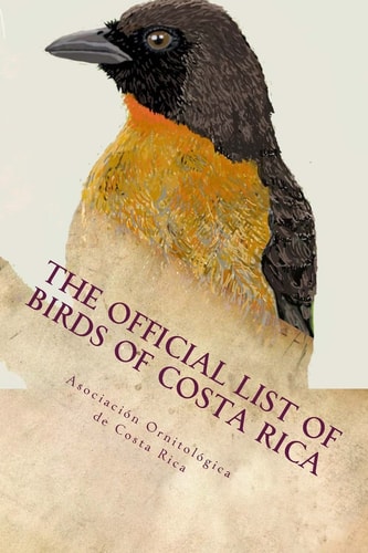 The Official List of Birds of Costa Rica 2016 Edition