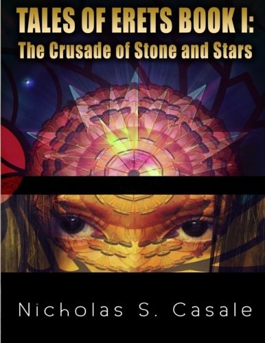 Tales of Erets - Book I The Crusade of Stone and Stars