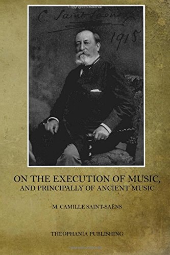 On the Execution of Music And Principally of Ancient Music