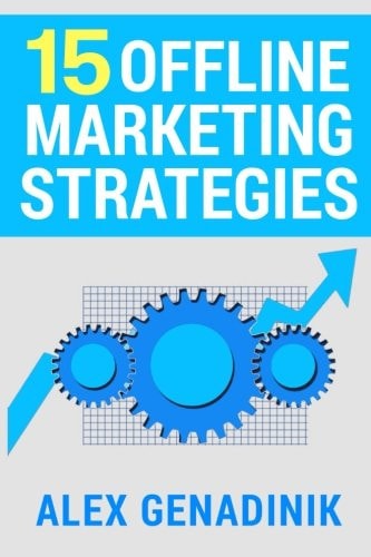 15 Offline Marketing Strategies Time Tested and Proven Offline Marketing Techniques